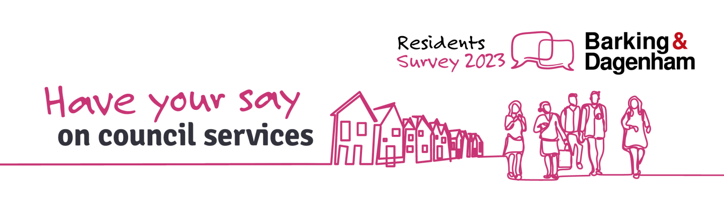 Line drawing of houses and people with the text 'have your say in council services - Barking and Dagenham Residents Survey 2023