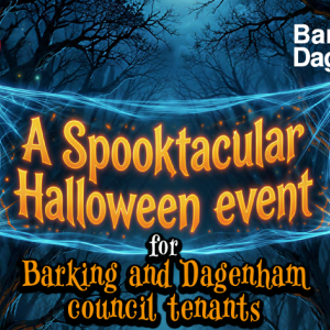 Text over spooky trees in a spider web box reads 'A spooktacular Halloween event for Barking and Dagenham Council tenants'